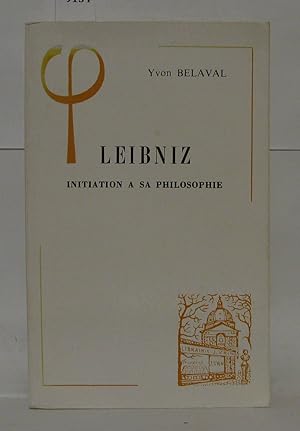 LEIBNIZ. : Initiation à sa philosophie 7ème édition
