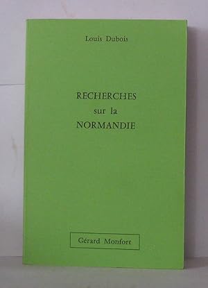 Recherches archéologiques historiques biographiques et littéraires sur la normandie