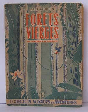 Bild des Verkufers fr Forts vierges de l'amazone a la patagonie zum Verkauf von Librairie Albert-Etienne