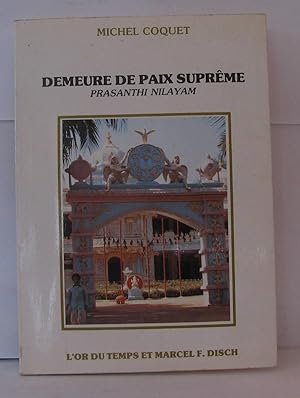 Immagine del venditore per Demeure De Paix Supreme Prasanthi Nilayam venduto da Librairie Albert-Etienne