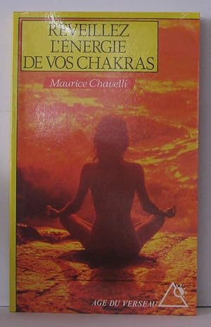 Réveillez l'énergie de vos chakras