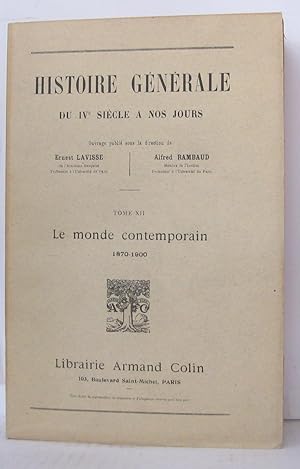 Image du vendeur pour Histoire gnrale du IV sicle a nos jours Tome XII Le monde contemporain 1870-1900 mis en vente par Librairie Albert-Etienne