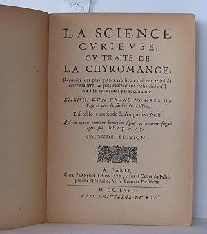 La destinée - la science curieuse ou traité de la chyromancie recueilly des plus grans autheurs q...