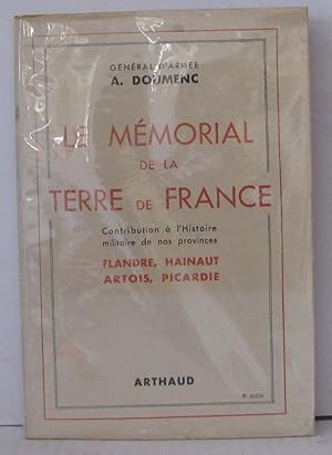 Le mémorial de la terre de France. contribution à l'histoire militaire de nos provinces. flandre ...
