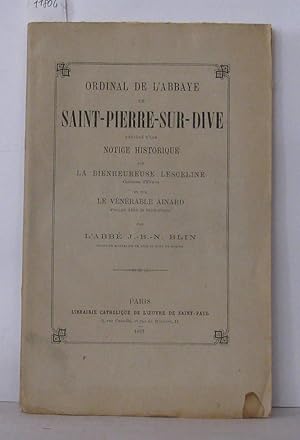 Ordinal de l'abbaye sur Saint-Pierre-Sur-Dive précédé d'une notice historique sur lesceline la bi...