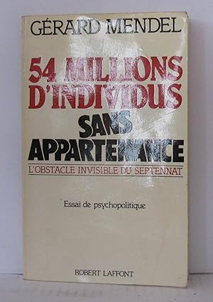 Imagen del vendedor de 54 millions d'individus sans appartenance a la venta por Librairie Albert-Etienne