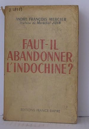 Imagen del vendedor de Faut-il abandonner l'indochine a la venta por Librairie Albert-Etienne