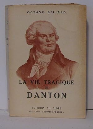 Seller image for La vie tragique de Danton for sale by Librairie Albert-Etienne