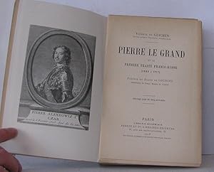 Bild des Verkufers fr Pierre le grand et le premier trait franco-Ruse ( 1682-1717 )Prface du Baron de Courcel zum Verkauf von Librairie Albert-Etienne