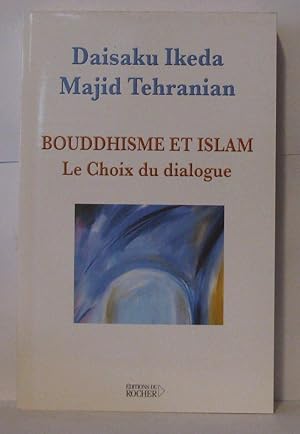 Seller image for Bouddhisme et islam : Le choix du dialogue for sale by Librairie Albert-Etienne