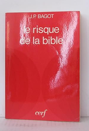 Image du vendeur pour Le risque de la bible mis en vente par Librairie Albert-Etienne