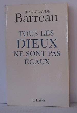 Tous les dieux ne sont pas égaux