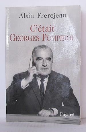 Seller image for C'tait Georges Pompidou for sale by Librairie Albert-Etienne