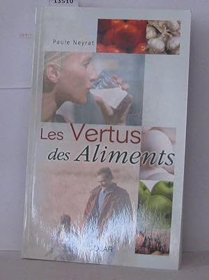 Image du vendeur pour Les vertus des aliments mis en vente par Librairie Albert-Etienne