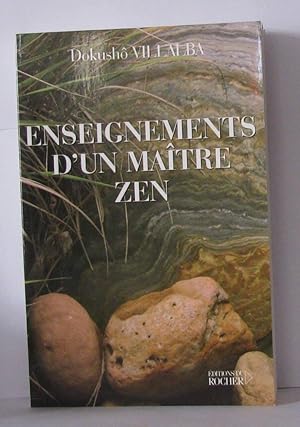 Bild des Verkufers fr Les enseignements d'un matre zen : Au fil du prsent ternel zum Verkauf von Librairie Albert-Etienne