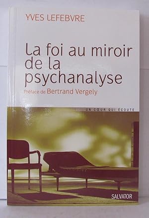 La foi au miroir de la psychanalyse