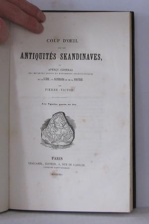 Coup d'oeil sur les antiquités skandinaves ou aperçu général des diverses sortes de monuments arc...