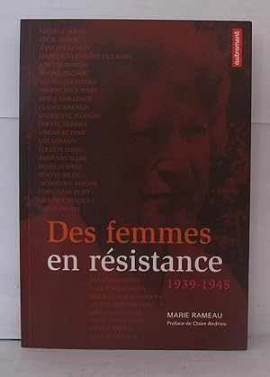 Bild des Verkufers fr Des femmes en rsistance : 1939-1945 zum Verkauf von Librairie Albert-Etienne