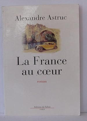Immagine del venditore per La france au coeur venduto da Librairie Albert-Etienne