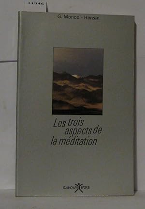 Image du vendeur pour Les trois aspects de la mditation mis en vente par Librairie Albert-Etienne