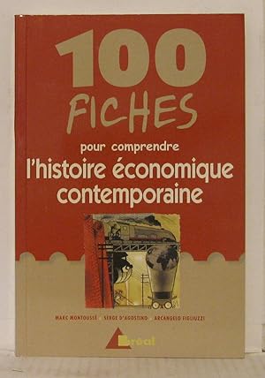 Seller image for 100 fiches pour comprendre l'histoire conomique contemporaine for sale by Librairie Albert-Etienne