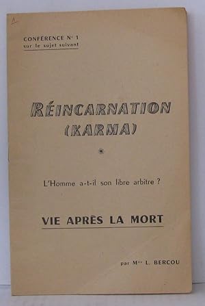 Réincarnation ( karma ) conférence N°1 L'homme a-t-il son libre arbitre