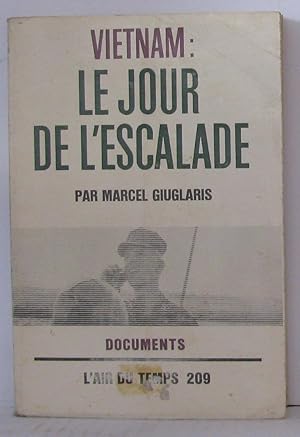 Imagen del vendedor de Vietnam le jour de l'escalade a la venta por Librairie Albert-Etienne