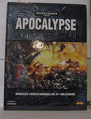 Seller image for Warhammer 40000 Apocalypse ; batailles cataclysmiques au 41e millnaire for sale by Librairie Albert-Etienne