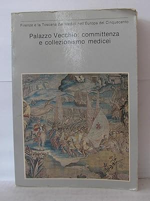 Palazzo vecchio: committenza e collezionismo medicei