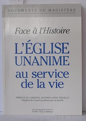 Seller image for Face a l'histoire - L'glise unanime au service de la vie for sale by Librairie Albert-Etienne
