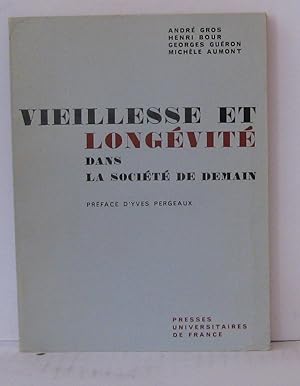 Image du vendeur pour Viellesse et longvit dans la socit de demain mis en vente par Librairie Albert-Etienne