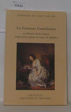 La fameuse comédienne ou Histoire de la Guérin auparavant femme et veuve de Molière