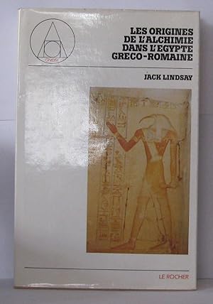 Les Origines de l'alchimie dans l'Egypte gréco-romaine