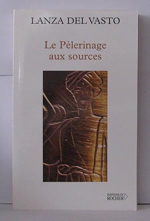 Le pèlerinage aux sources