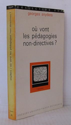 Imagen del vendedor de Ou vont les pdagogies non-directives a la venta por Librairie Albert-Etienne