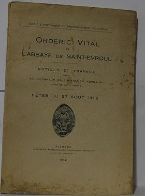 Image du vendeur pour Orderic Vital et l'abbaye de Saint-vroul notices et travaux publis en l'honneur de l'historien normand moine de cette abbaye. Ftes du 27 aot mis en vente par Librairie Albert-Etienne