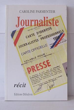 Imagen del vendedor de Journaliste a la venta por Librairie Albert-Etienne