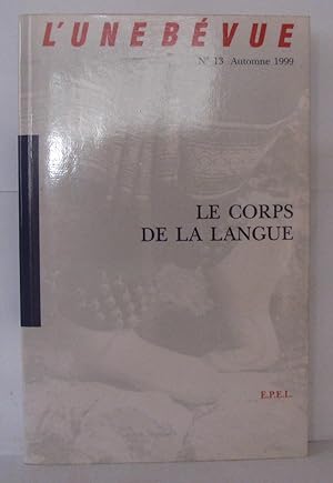 Seller image for L' Unebvue N 13 - Le corps de la Langue for sale by Librairie Albert-Etienne