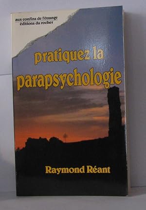 Seller image for Pratiquez la parapsychologie for sale by Librairie Albert-Etienne