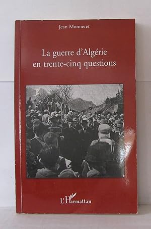 Seller image for La guerre d'Algrie en trente-cinq questions for sale by Librairie Albert-Etienne