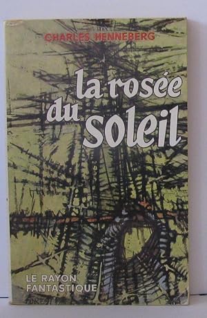 Seller image for La rose du soleil for sale by Librairie Albert-Etienne