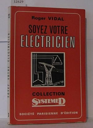 Seller image for Soyez votre lectricien for sale by Librairie Albert-Etienne