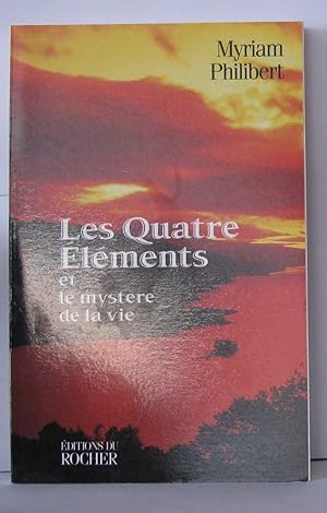 Seller image for Les Quatre Elments et le Mystre de la vie for sale by Librairie Albert-Etienne