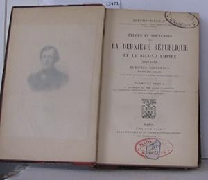 Image du vendeur pour tudes et souvenirs sur la deuxime rpublique et le second empire ( 1848-1870 )Premire partie ( /2 )La rpublique de 1848 depui l'ouverture de l'assemble constituante jusqu? la prsidence dcennale du prince Louis-Napolon mis en vente par Librairie Albert-Etienne