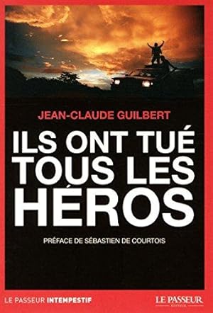 Seller image for Ils ont tu tous les hros for sale by Librairie Albert-Etienne