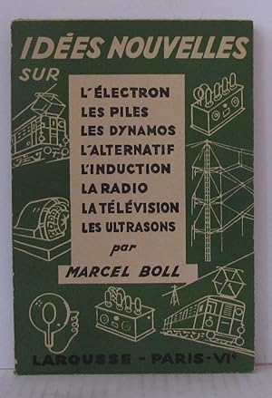 Image du vendeur pour Ides nouvelles sur l'lectron les piles les dynamos l'alternatif l'induction la radio la tlvision et les ultrasons mis en vente par Librairie Albert-Etienne