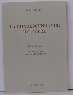 Seller image for La condescendance de l'tre for sale by Librairie Albert-Etienne