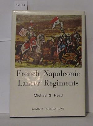 Image du vendeur pour French Napoleonic Lancer Regiments mis en vente par Librairie Albert-Etienne