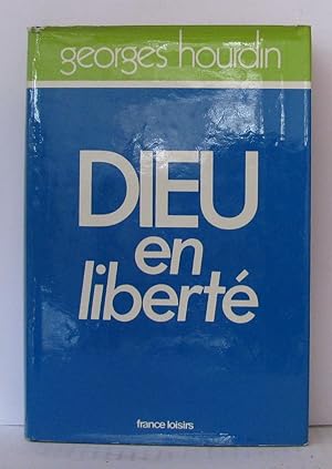 Seller image for Dieu en libert for sale by Librairie Albert-Etienne