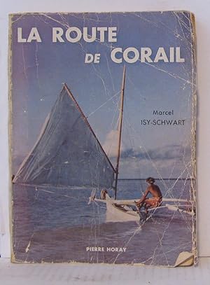 Seller image for La route de corail for sale by Librairie Albert-Etienne